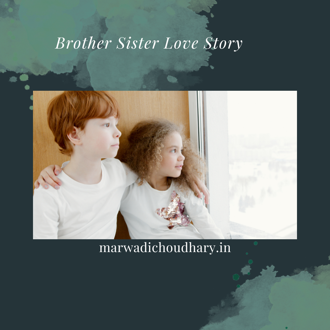 Brother Sister Love Story